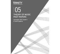 Trinity College London: Theory of Music Past Papers November 2017 Grade 5 (Trinity Rock & Pop 2018) - [Version Originale] Inconnu (Auteur)