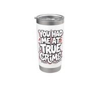 Trinity Love Clothing Company Tu m'as eu chez True Crime Design. Gobelet isotherme en acier inoxydable double paroi