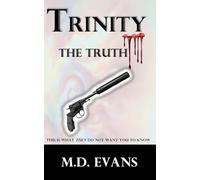 Trinity the Truth: This is what they do not want you to know.