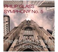 Trinity Wall Street - Glass: Symphony No.5 [Cd]