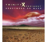 Trinity Xperiment - Honeymoon on Mars [Import]