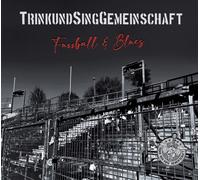 Trink- und Sing-Gemeinschaft – Fußball & Blues – Digipak