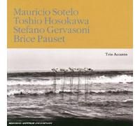 Trio Accanto - Oeuvres de Sotelo / Hosokawa / Gervasoni / Pauset