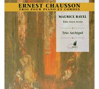 Trio Archipel - Chausson Cordes OP.3-ravel : Trio pour Piano en la Mineur [Import]