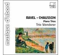 Ravel & Chausson – Trios pour piano – Harmonia Mundi