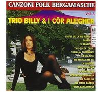 Trio Billy - Canzoni Folk Bergamasche 5 [Cd]