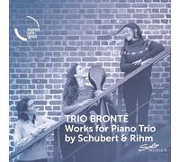 Trio Brontë - Schubert/Rihm: Werke Für Klaviertrio [Import]
