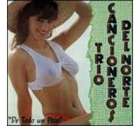 Trio Cancionero Del Norte - De Todo Un