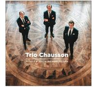 Trio Chausson Trio Chausson: Fanny & Felix Mendelssohn (CD) Album
