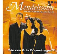 Trio Con Brio Copenhagen : Mendelssohn Piano Trios, Op. 49 & Op. 66 CD