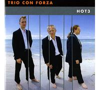 Trio Con Forza - Hot 3