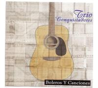 Trio Conquistadores - Boleros Y Canciones