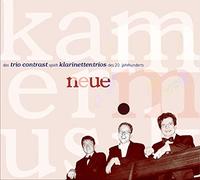 Trio Contrasts - Klarinettentrios des 20 Jahrhunderts