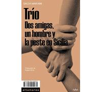 Trío: Dos amigas, un hombre y la peste en Sicilia