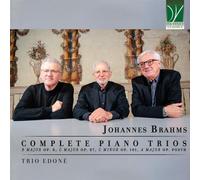 Trio EdonÉ - Brahms : Intégrale des Trios pour Piano