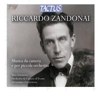 Riccardo Zandonai – Musique de chambre et œuvres pour petit orchestre – Tactus