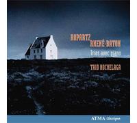 Trio Hochelaga - Ropartz, Rhené-Baton: Trios avec piano