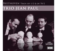 Trio Jean Paul - Beethoven : Klaviertrios Op.1/2 & Op.70/2
