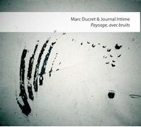 Trio Journal Intime (Sylvain Bardiau - Paysage, avec Bruits