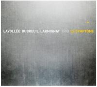 Trio Lavollée-Dubreuil-Larmignat - Le Symptôme