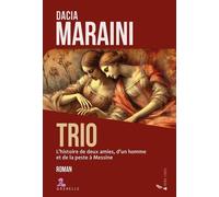 Trio - L'histoire De Deux Amies, D'un Homme Et De La Peste À Messine