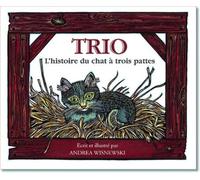 Trio - L'histoire Du Chat À Trois Pattes