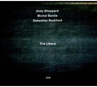 Trio Libero by Trio Libero/Sebastian "Seb" Rochford/Michel Benita/Andy Sheppard