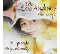 Trio Los Andinos - Querido Viejo Mi Amigo