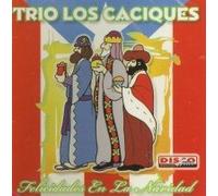 Trio Los Caciques - Felicidades en La Navidad