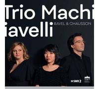 Ravel / Chausson – Trio & Quartett – Edel