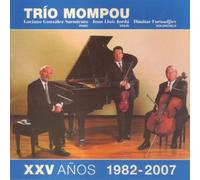 Trio Mompou - Xxv Anos 1982-2007 [Import]
