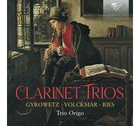Trio Origo - Gyrowetz, Volckmar, Ries: Clarinet Trios [Compact Discs]