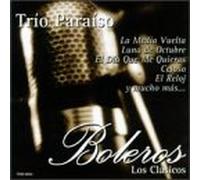 Trio Paraiso - Boleros: Los Clasicos