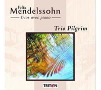 Mendelssohn : Trios avec Piano
