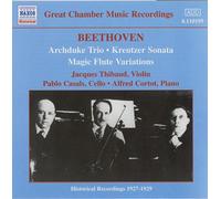 Trio Pour Piano Et Cordes No. 7 "Archiduc", Sonate Pour Violon No. 9, Variations Sur La Flûte Enchantée - Jacques Thibaud, Violon