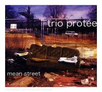 Trio Protée - Mean Street