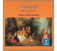 Trio Sonnerie - Rameau: Pieces de Clavecin