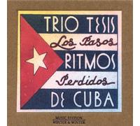 Trio Tesis – Los Pasos Perdidos / Ritmos de Cuba – CD neuf – Edel