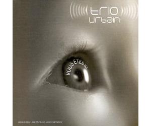 Trio Urbain - Vous Etes Ici