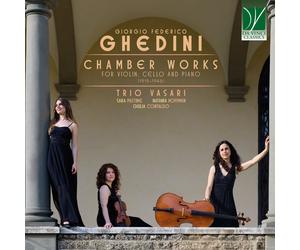Trio Vasari, Sara Pastine, Natania Hoffman, Giulia Contaldo - Ghedini: Chamber