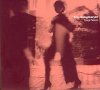 Trio Yengibarjan - Tango Passion