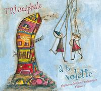 Triocephale - A la Volette