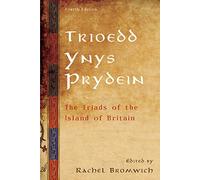 Trioedd Ynys Prydein: The Triads of the Island of Britain
