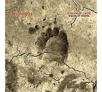Triologos - Traces of Chants [Import]