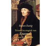 Triomf en tragiek van Erasmus van Rotterdam