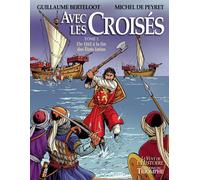 TRIOMPHE Avec les croisés tome 2