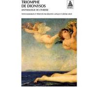 Triomphe de Dionysos NE: Anthologie de l'ivresse