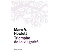 Triomphe De La Vulgarité - Ou Le Tout-Un-Chacun