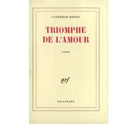 Catherine Rihoit – Triomphe de l'amour – Broché – Gallimard