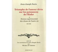 Triomphe De L'amour Divin Sur Les Puissances De L'enfer Et Sciences Expérimentales Des Choses Utiles De La Vie - Et Science Expérimentale Des Choses De La Vie